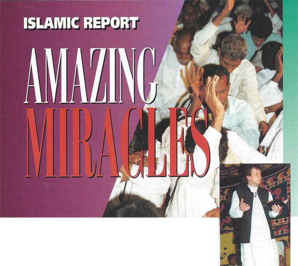 Islamic Report, Amazing Miracles!